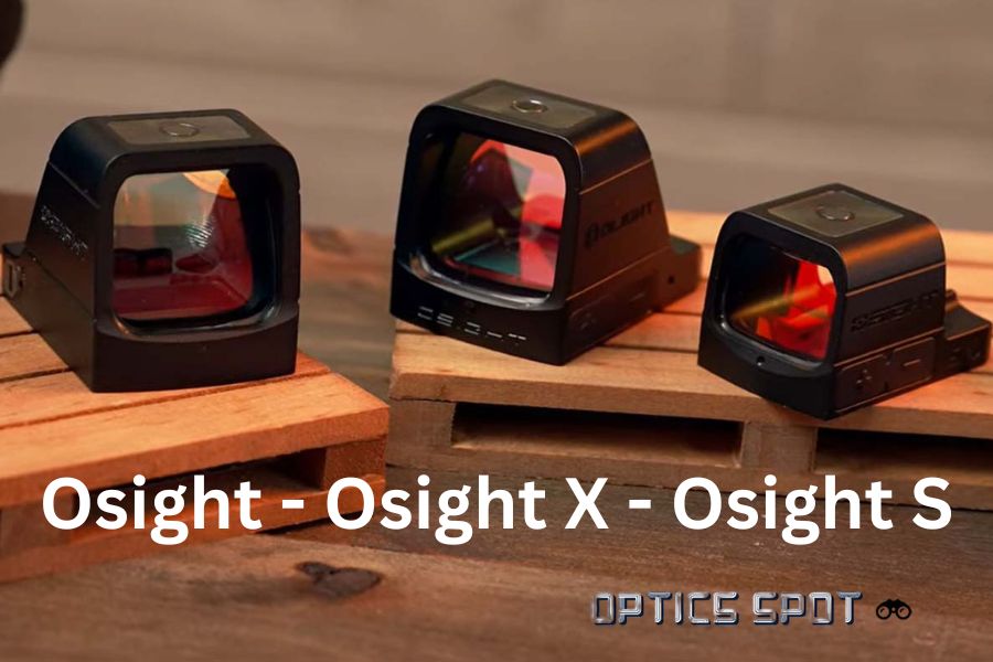 Osight red dots comparison: Osight, Osight X and Osight S – Optics